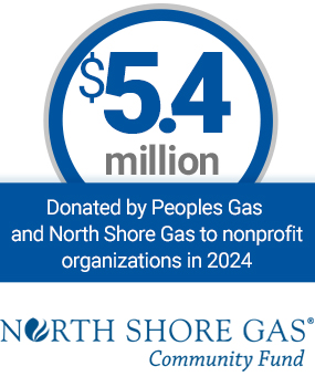 $4.2 million Donated by Peoples Gas and North Shore Gas to nonprofit organizations in 2023 North Shore Gas Community Fund